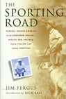 The Sporting Road - Jim Fergus - 9781429904193