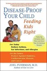 Disease-Proof Your Child - Joel Fuhrman - 9781429904490