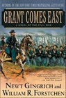 Grant Comes East - Newt Gingrich ; William R. Forstchen - 9781429904667