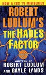 Robert Ludlum's The Hades Factor - Robert Ludlum ; Gayle Lynds - 9781429906692