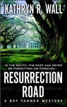 Resurrection Road - Kathryn R. Wall - 9781429909877