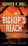Bishop's Reach - Kathryn R. Wall - 9781429909884