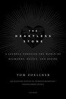 The Heartless Stone - Tom Zoellner - 9781429910125