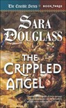 The Crippled Angel - Sara Douglass - 9781429911566