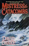 Mistress of the Catacombs - David Drake - 9781429911726