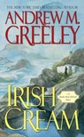 Irish Cream - Andrew M. Greeley - 9781429912310