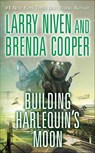 Building Harlequin's Moon - Larry Niven ; Brenda Cooper - 9781429914093