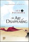 The Art of Disappearing - Ivy Pochoda - 9781429918930