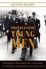 Troublesome Young Men - Lynne Olson - 9781429923644