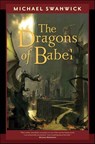 The Dragons of Babel - Michael Swanwick - 9781429924993