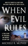 When Evil Rules - Michele R. McPhee - 9781429925655