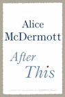 After This - Alice McDermott - 9781429929509