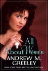 All About Women - Andrew M. Greeley - 9781429929769