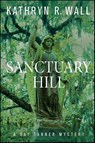 Sanctuary Hill - Kathryn R. Wall - 9781429931427