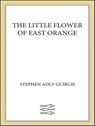 The Little Flower of East Orange - Stephen Adly Guirgis - 9781429931557