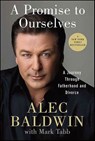 A Promise to Ourselves - Alec Baldwin ; Mark Tabb - 9781429932752