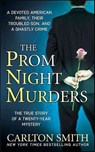 The Prom Night Murders - Carlton Smith - 9781429933711
