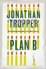 Plan B - Jonathan Tropper - 9781429935340