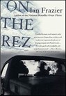 On the Rez - Ian Frazier - 9781429936170