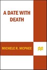 A Date with Death - Michele R. McPhee - 9781429936859