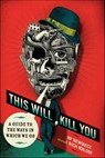 This Will Kill You - HP Newquist ; Rich Maloof - 9781429937948