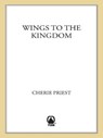 Wings to the Kingdom - Cherie Priest - 9781429939973