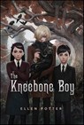 The Kneebone Boy - Ellen Potter - 9781429941198