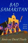 Bad Samaritan - Aimée Thurlo ; David Thurlo - 9781429950237