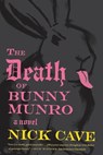The Death of Bunny Munro - Nick Cave - 9781429951449