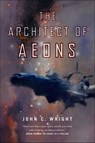 The Architect of Aeons - John C. Wright - 9781429951685