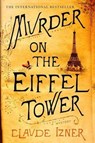 Murder on the Eiffel Tower - Claude Izner - 9781429953115
