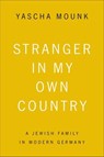 Stranger in My Own Country - Yascha Mounk - 9781429953788