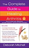 The Complete Guide to Healing Arthritis - Deborah Mitchell - 9781429954396