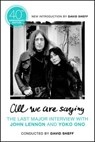 All We Are Saying - John Lennon ; Yoko Ono ; David Sheff - 9781429958080