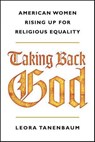 Taking Back God - Leora Tanenbaum - 9781429958790
