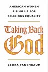 Taking Back God - Leora Tanenbaum - 9781429958790