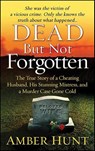 Dead But Not Forgotten - Amber Hunt - 9781429963763