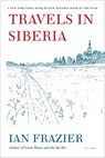 Travels in Siberia - Ian Frazier - 9781429964319