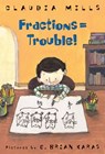 Fractions = Trouble! - Claudia Mills - 9781429965101