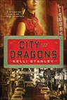 City of Dragons - Kelli Stanley - 9781429968386