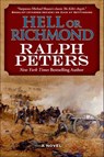 Hell or Richmond - Ralph Peters - 9781429968492
