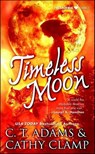 Timeless Moon - C.T. Adams ; Cathy Clamp - 9781429968577
