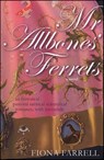 Mr. Allbones' Ferrets - Fiona Farrell - 9781429968775