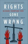 Rights Gone Wrong - Richard Thompson Ford - 9781429969253