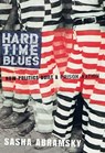 Hard Time Blues - Sasha Abramsky - 9781429970044