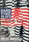 Hard Time Blues - Sasha Abramsky - 9781429970044