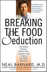 Breaking the Food Seduction - Neal Barnard, M.D. ; Joanne Stepaniak - 9781429970587