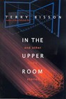 In the Upper Room and Other Likely Stories - Terry Bisson - 9781429970839