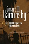 A Whisper to the Living - Stuart M. Kaminsky - 9781429970921