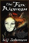 The Fox Woman - Kij Johnson - 9781429975933